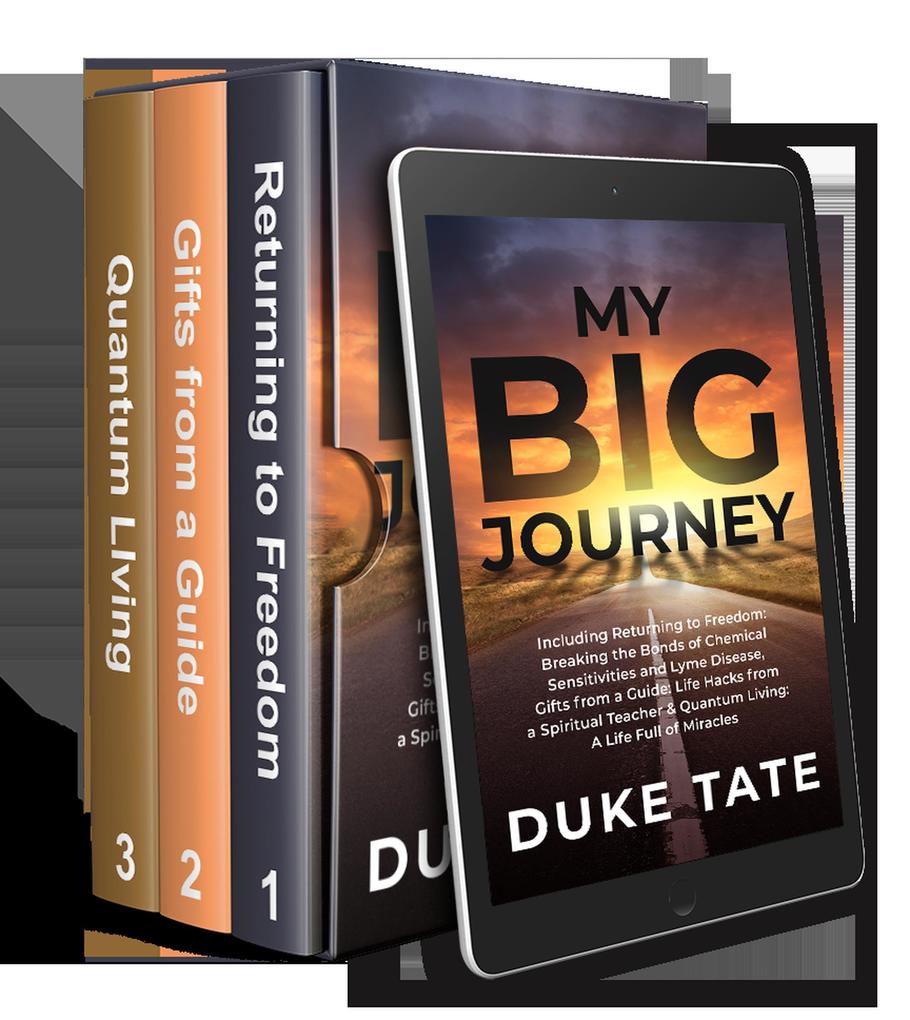 My Big Journey: Returning to Freedom Gifts from a Guide Quantum Living