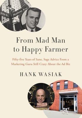 From Mad Man to Happy Farmer