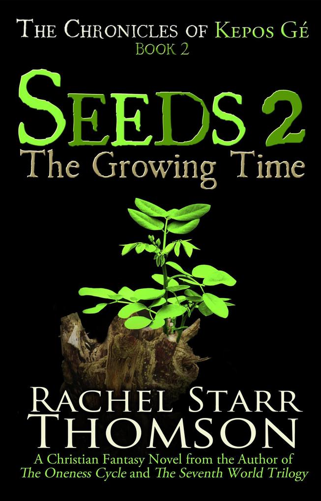 Seeds 2: The Growing Time (The Chronicles of Kepos Gé)