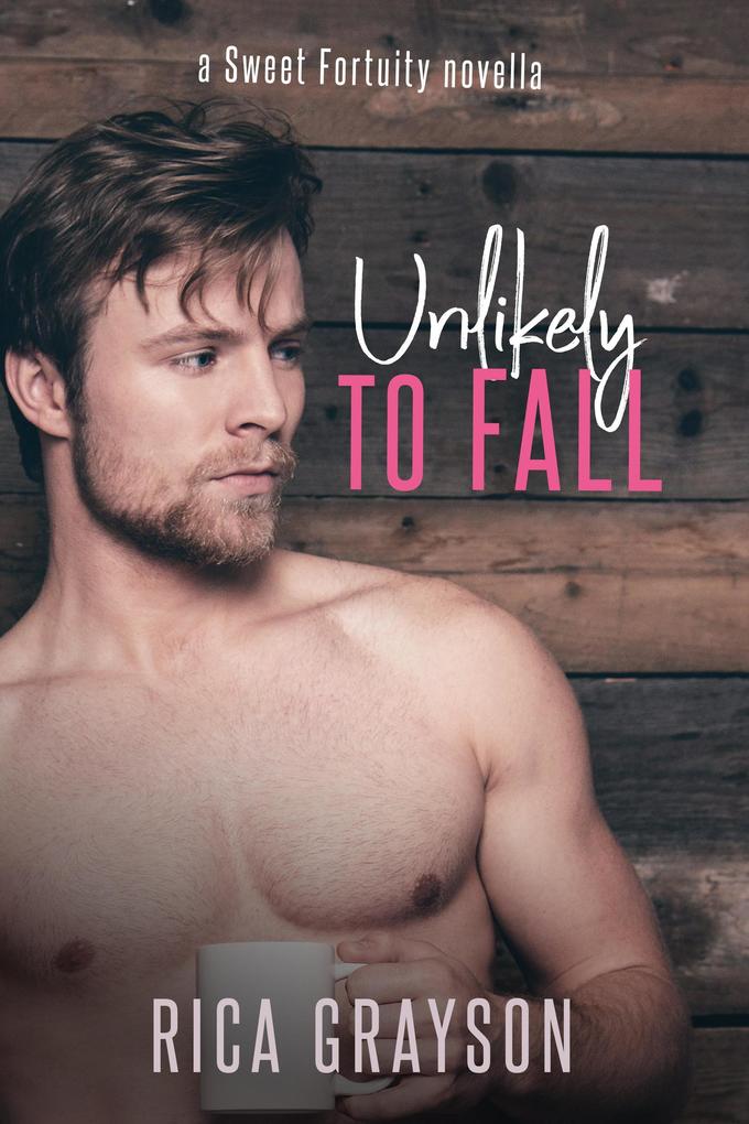 Unlikely to Fall (Sweet Fortuity #2.5)