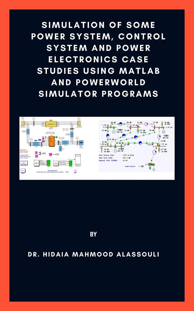 Simulation of Some Power System Control System and Power Electronics Case Studies Using Matlab and PowerWorld Simulator Programs