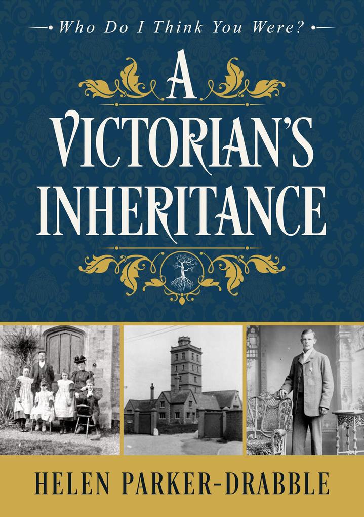 A Victorian‘s Inheritance (Who Do I Think You Were?(TM) #1)