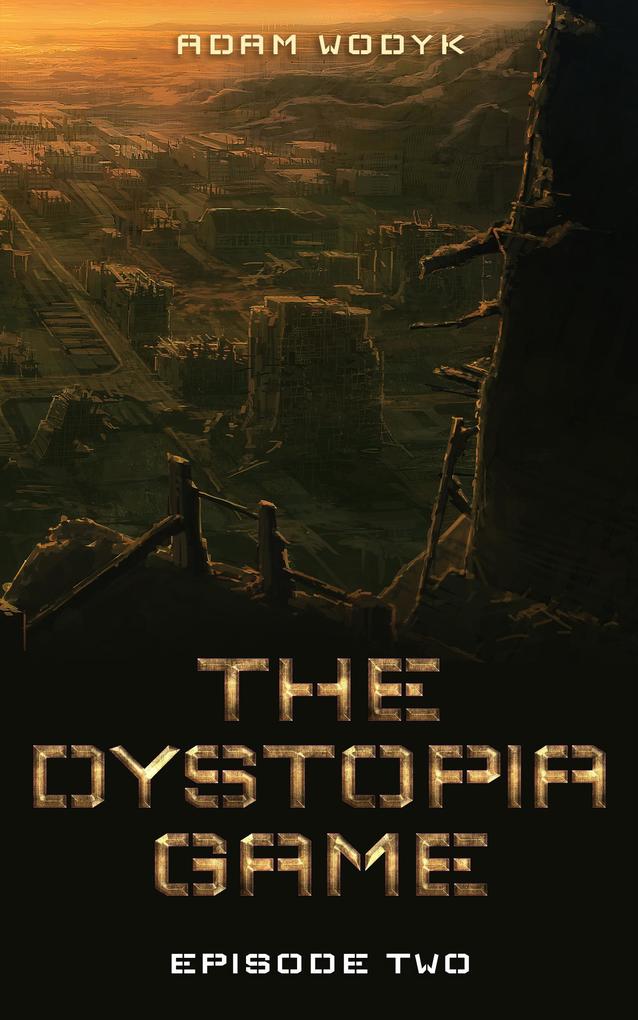 The Dystopia Game: Episode Two