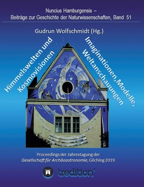 Himmelswelten und Kosmovisionen - Imaginationen Modelle Weltanschauungen.