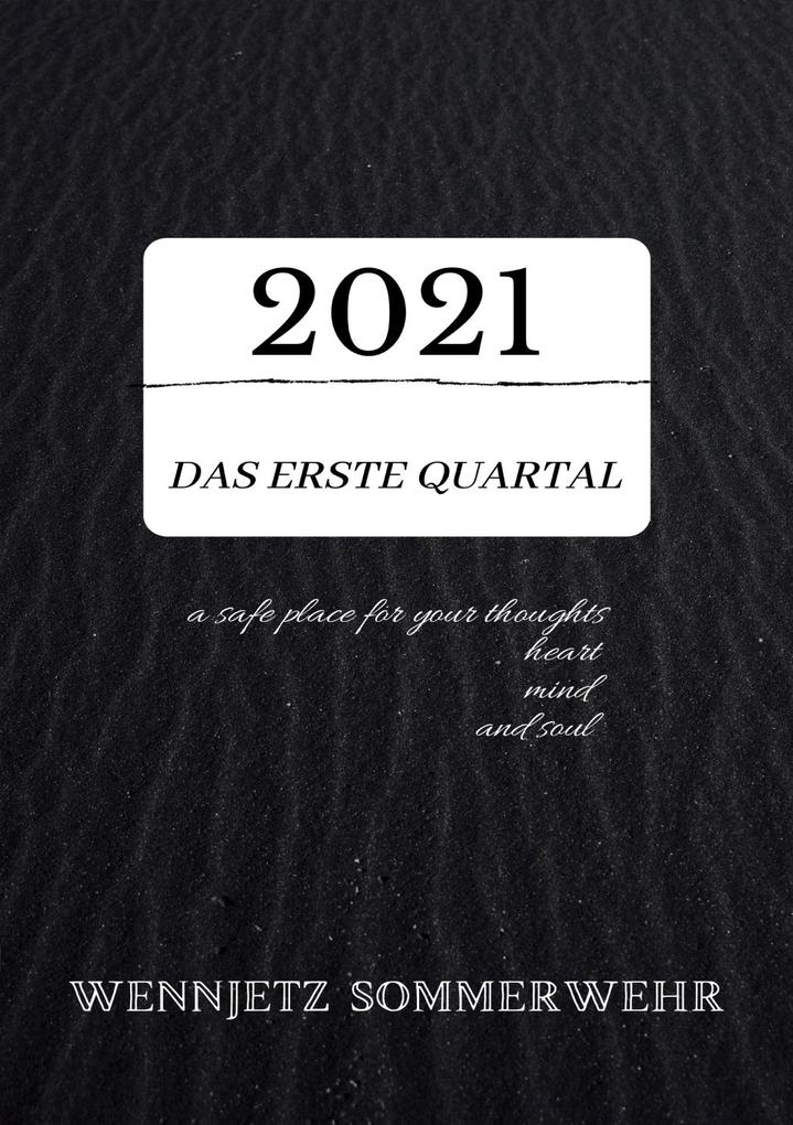 2021; das erste Quartal