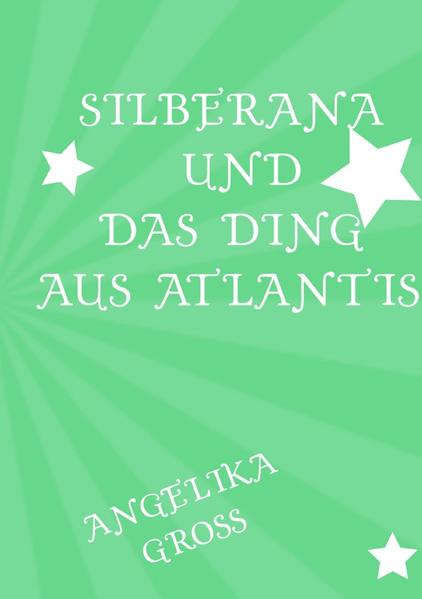 Image of Silberana und das Ding aus Atlantis