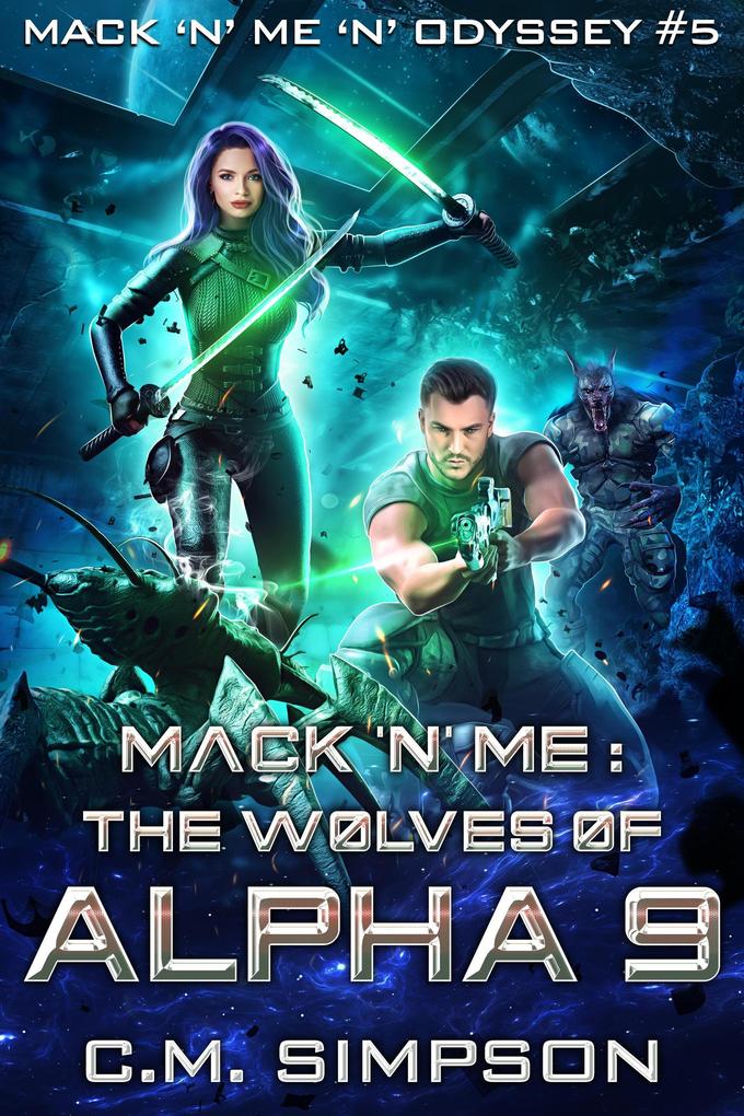 Mack ‘n‘ Me: The Wolves of Alpha 9 (Mack ‘n‘ Me ‘n‘ Odyssey #5)