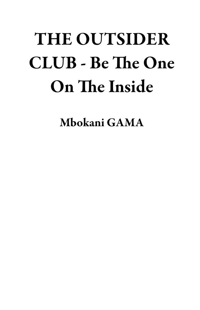 THE OUTSIDER CLUB - Be The One On The Inside