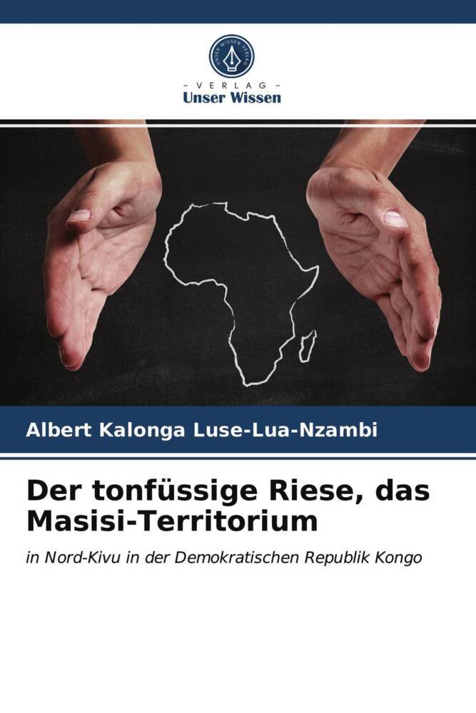 Der tonfüssige Riese das Masisi-Territorium