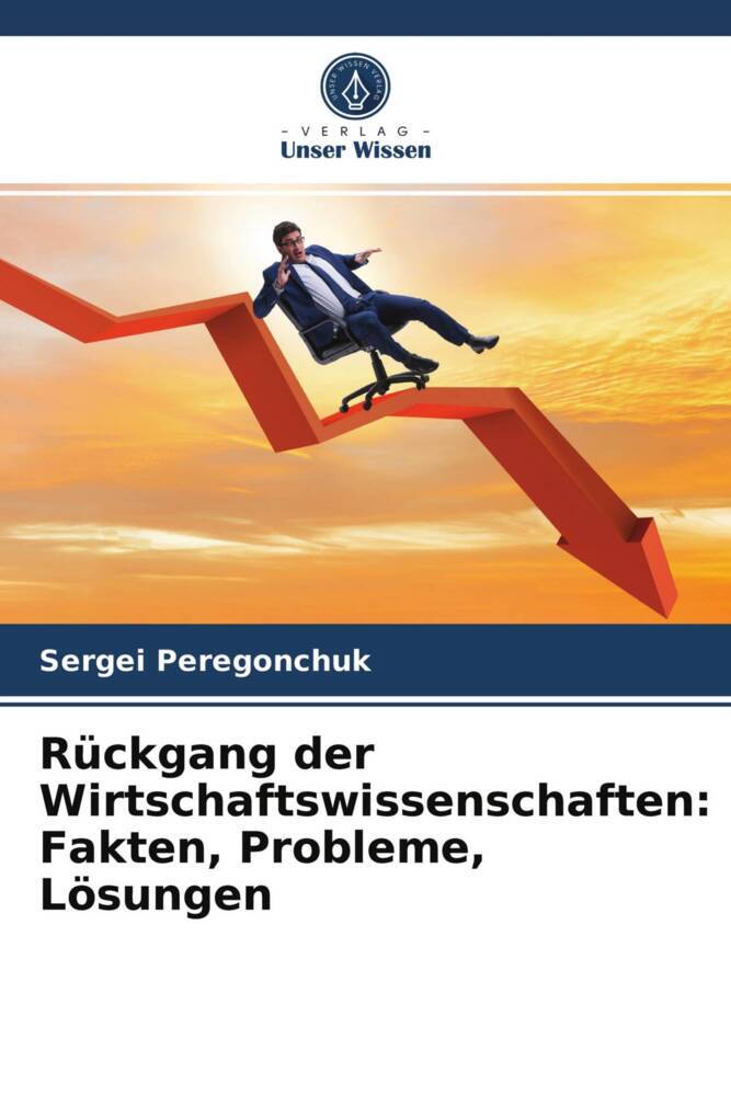Rückgang der Wirtschaftswissenschaften: Fakten Probleme Lösungen