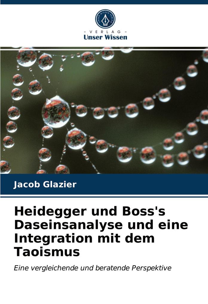 Heidegger und Boss's Daseinsanalyse und eine Integration mit dem Taoismus