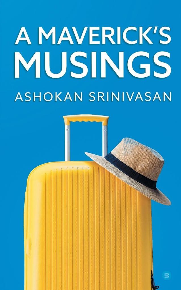 A Maverick's Musings