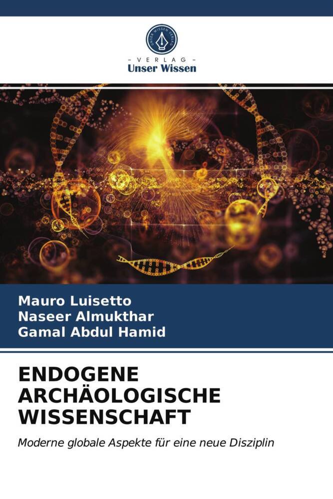 ENDOGENE ARCHÄOLOGISCHE WISSENSCHAFT