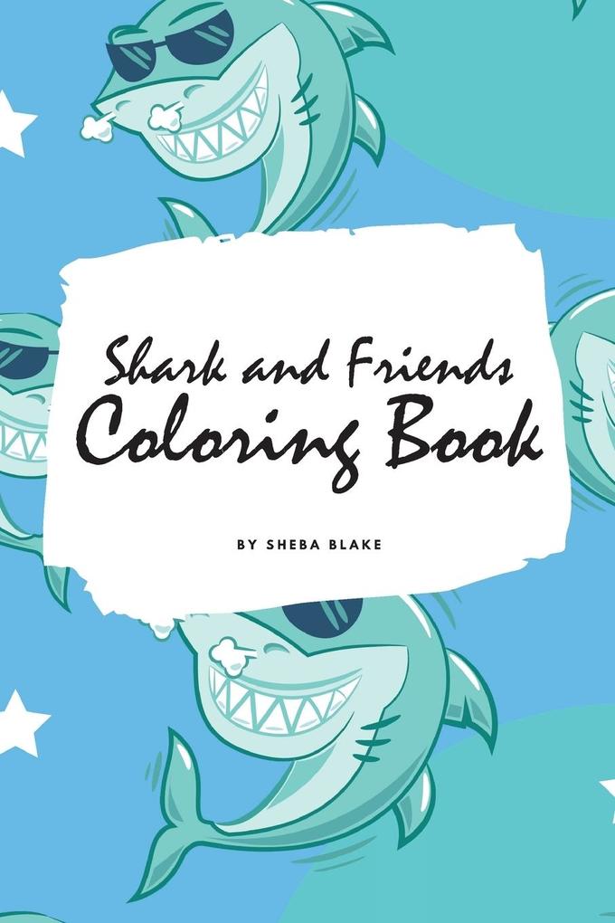 Shark and Friends Coloring Book for Children (6x9 Coloring Book / Activity Book)
