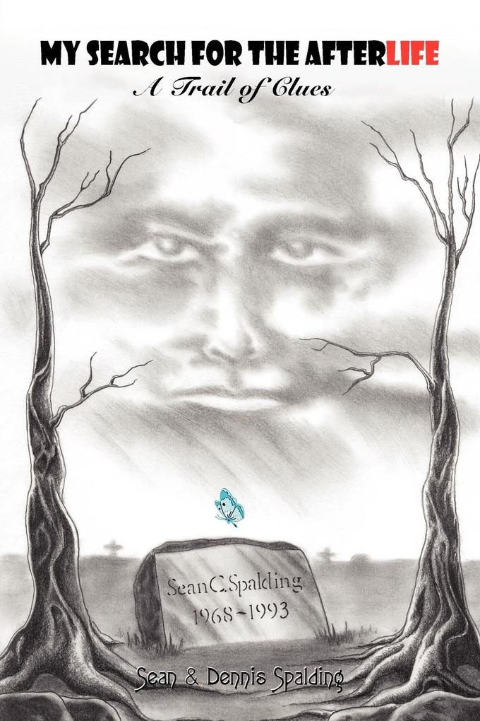 MY SEARCH FOR THE AFTERLIFE