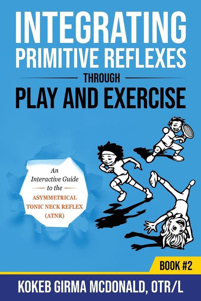 Polaris Therapy Integrating Primitive Reflexes Through Play And Exercise
