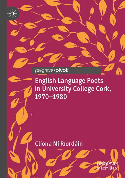 English Language Poets in University College Cork 1970-1980