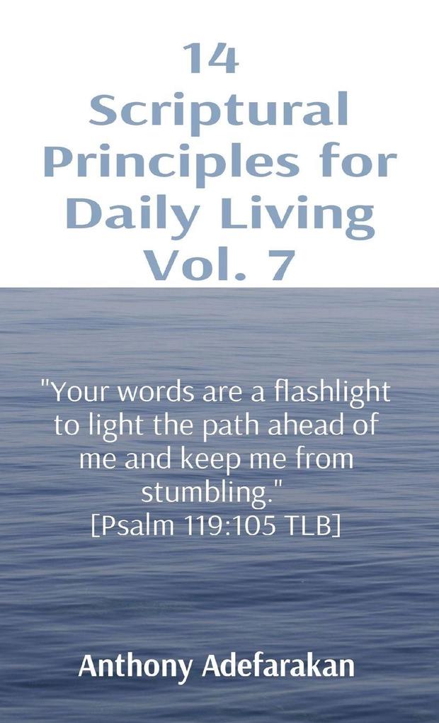 14 Scriptural Principles for Daily Living Vol. 7
