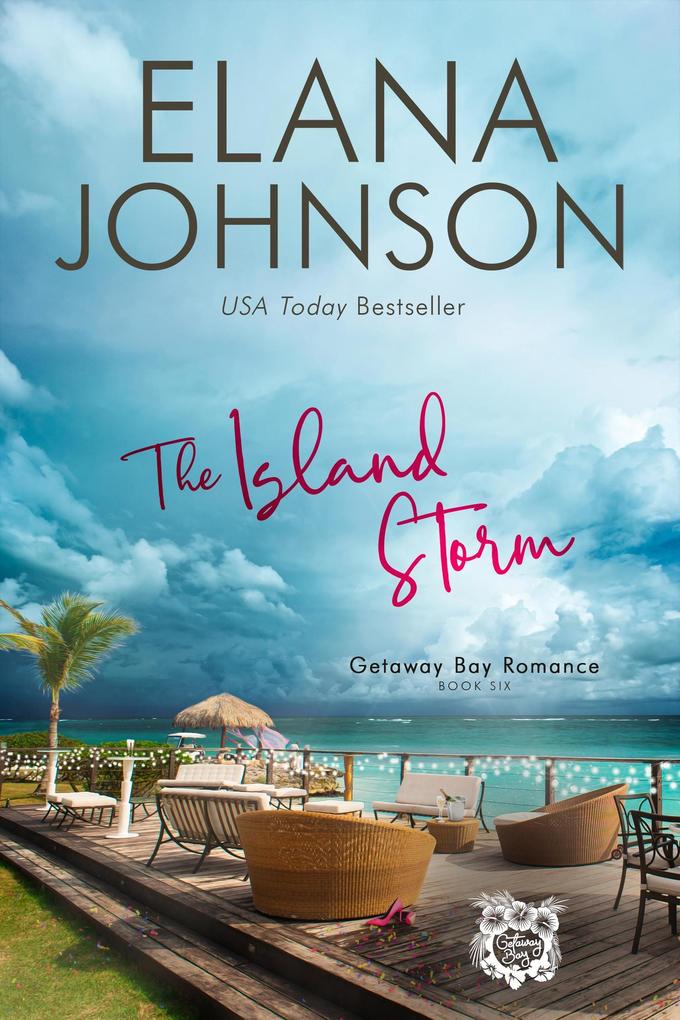 The Island Storm (Getaway Bay® Romance #6)