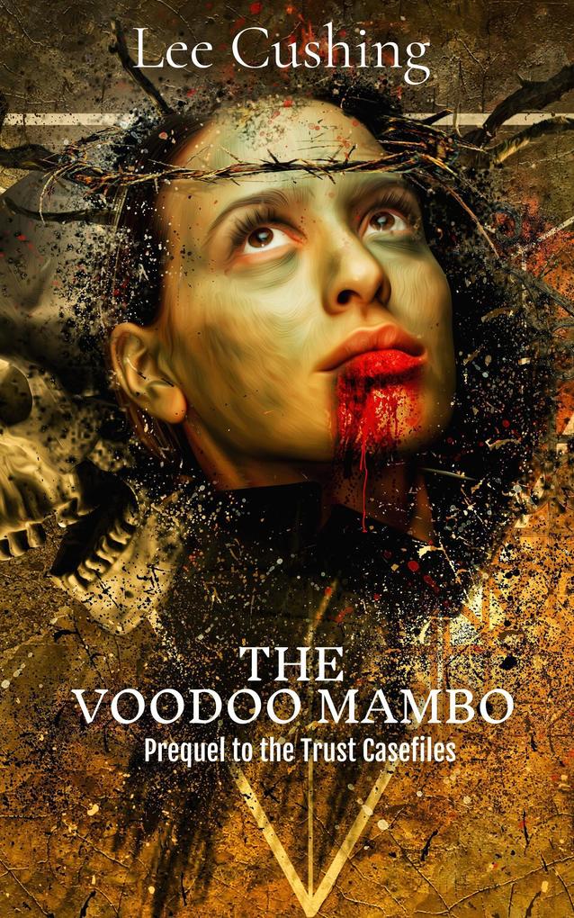 The Voodoo Mambo (Trust Casefiles #0.1)