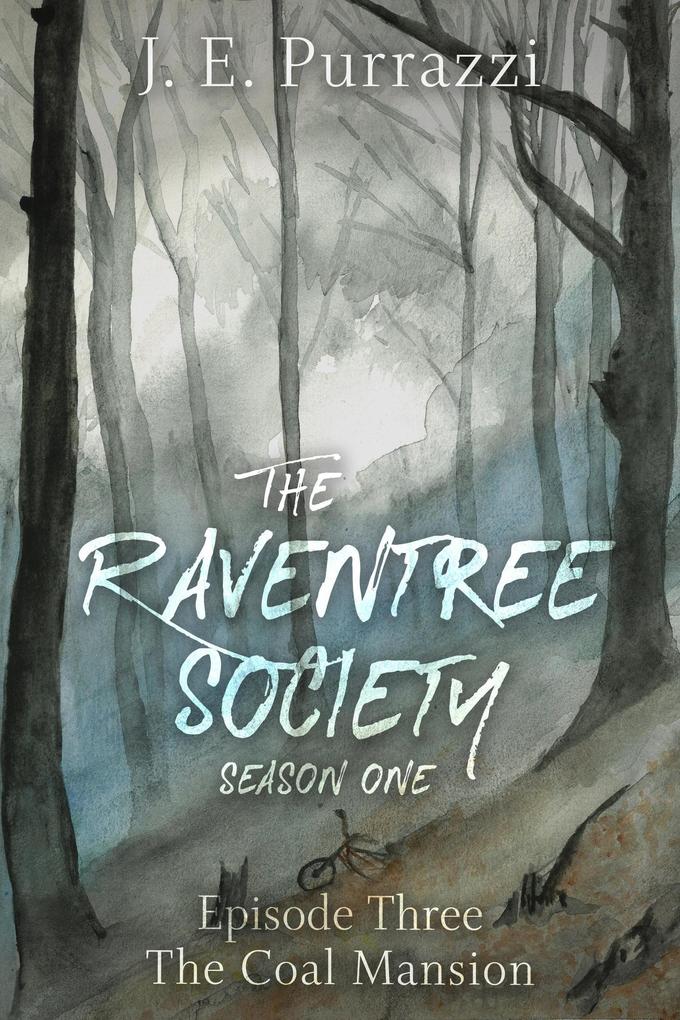 The Raventree Society S1E3: The Coal Mansion