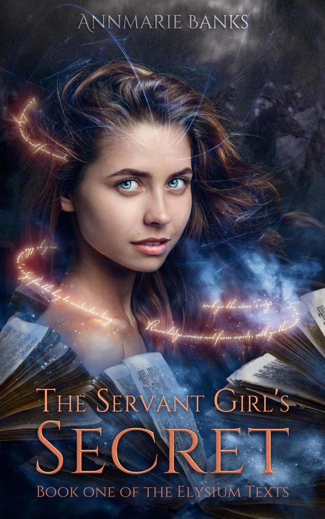 The Servant Girl‘s Secret (The Elysium Texts #1)