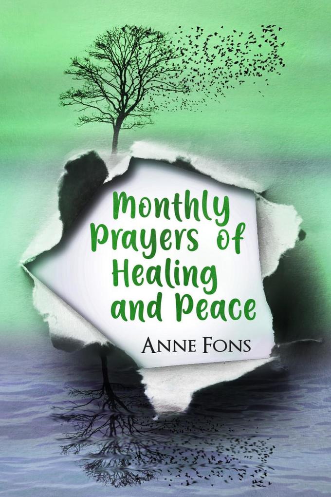 Monthly Prayers of Healing and Peace (Writings of My Faith)