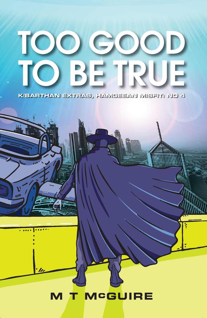 Too Good To Be True (K‘Barthan Extras Hamgeean Misfit #4)
