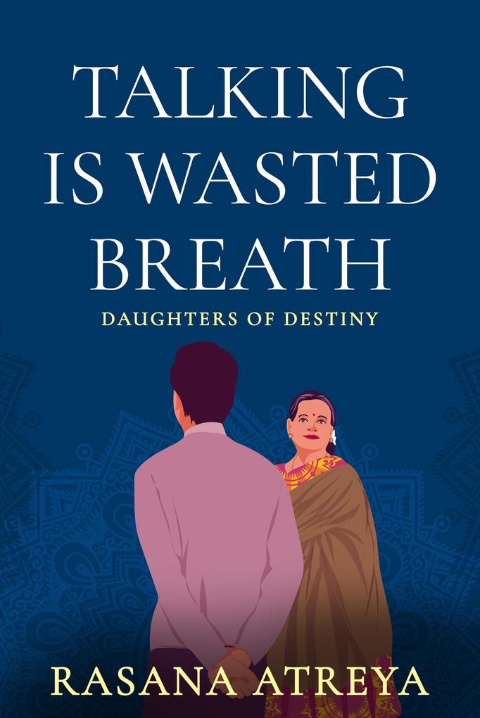 Talking Is Wasted Breath (Daughters Of Destiny)