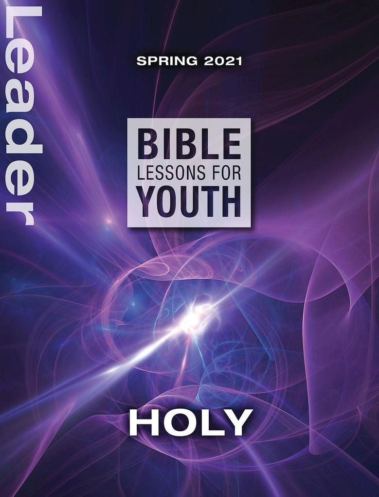 Bible Lessons for Youth Spring 2021 Leader