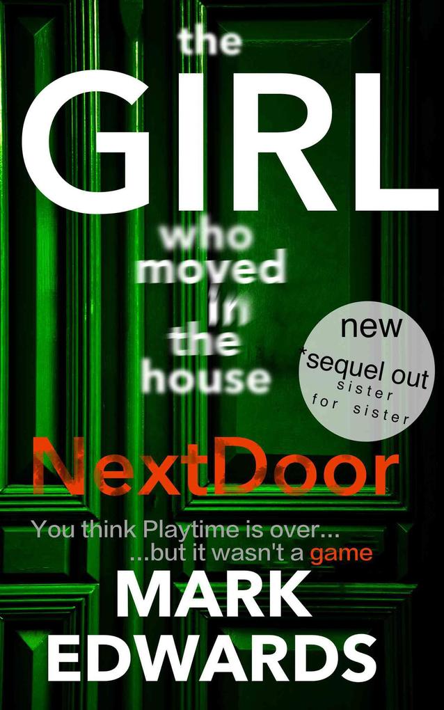 The Girl Who Moved In The House Next Door (GIRL IN THE HOUSE NEXT DOOR SERIES)
