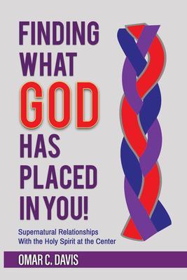 Finding What God Has Placed in You!