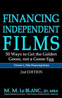 FINANCING INDEPENDENT FILMS 2nd Edition