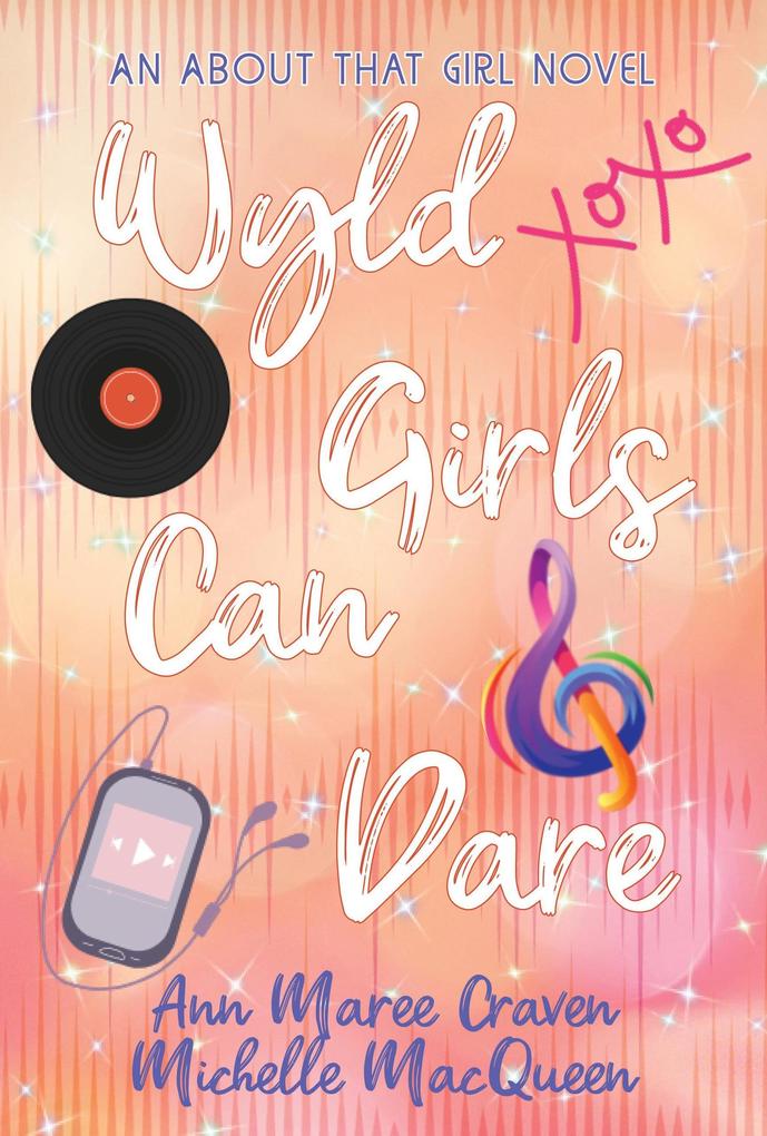 Wyld Girls Can Dare (About That Girl #5)