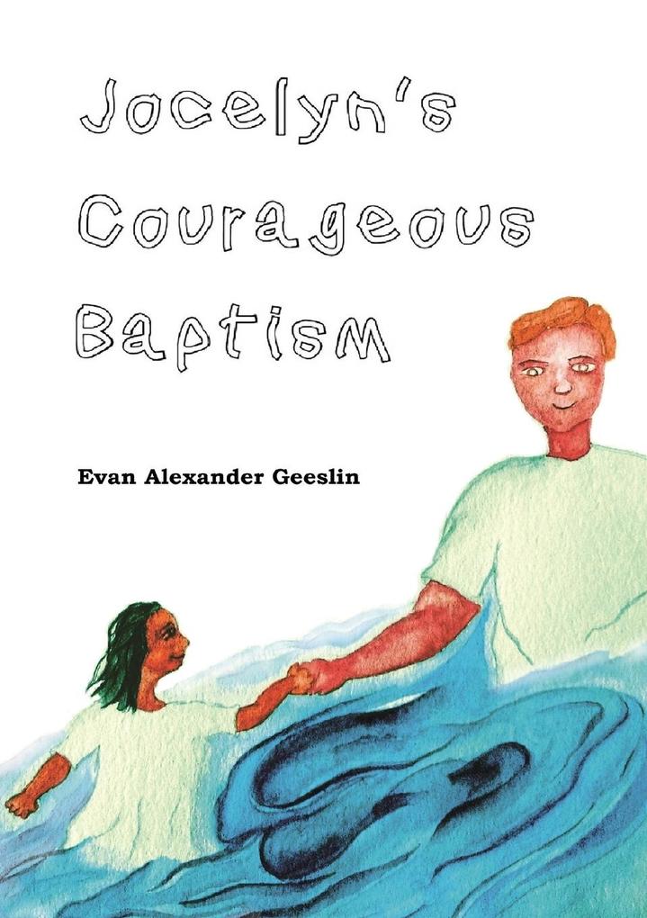 Jocelyn's Courageous Baptism