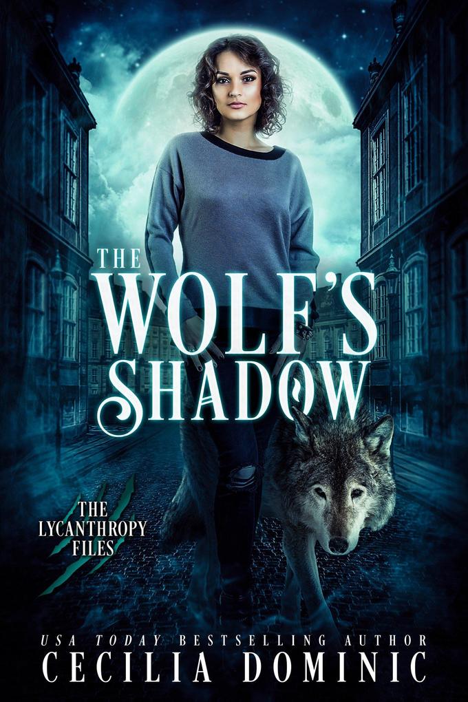 The Wolf‘s Shadow (Lycanthropy Files #1)