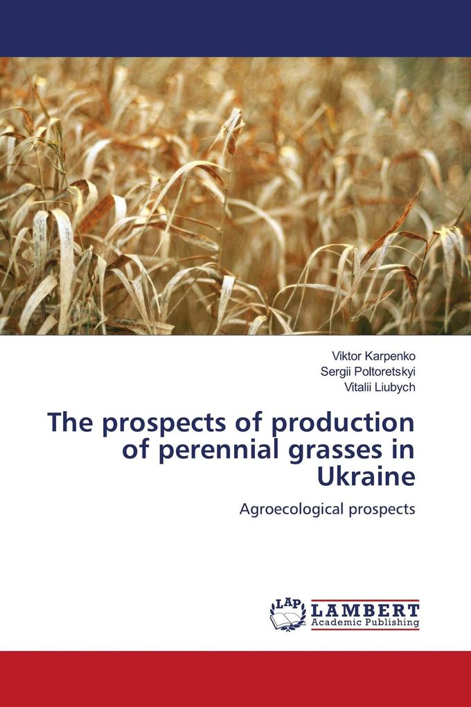 The prospects of production of perennial grasses in Ukraine