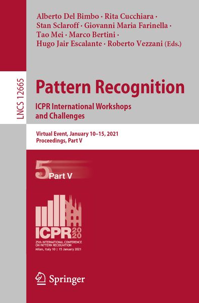 Pattern Recognition. ICPR International Workshops and Challenges