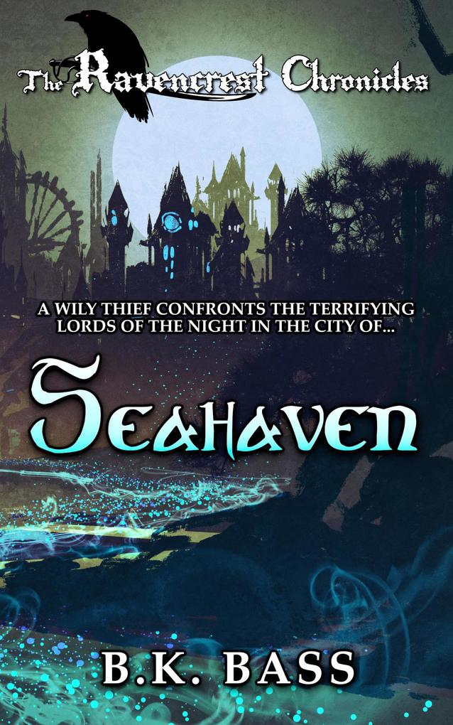 Seahaven (The Ravencrest Chronicles #1)