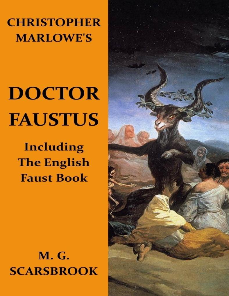 Christopher Marlowe‘s Doctor Faustus: Including the English Faust Book