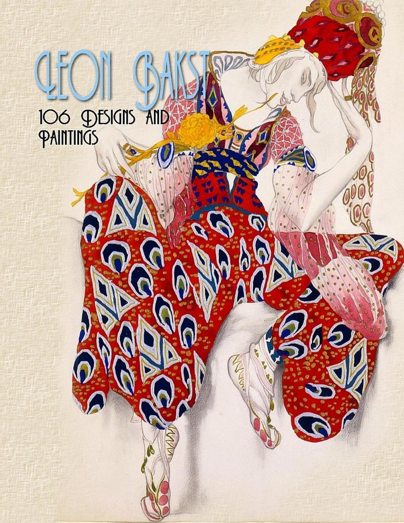 Leon Bakst: 106 s and Paintings