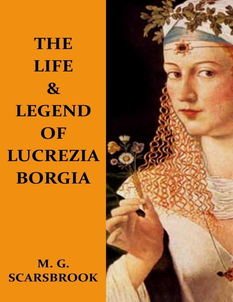 The Life & Legend of Lucrezia Borgia