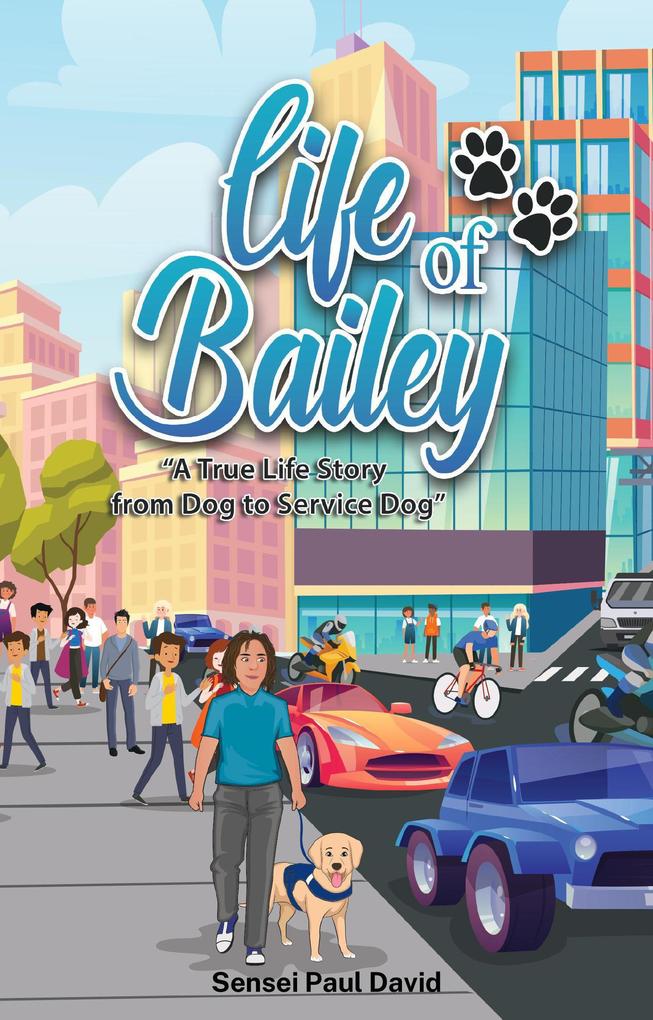 Life of Bailey: Dog to Service Dog