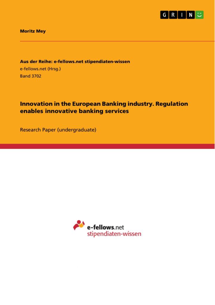 Innovation in the European Banking industry. Regulation enables innovative banking services