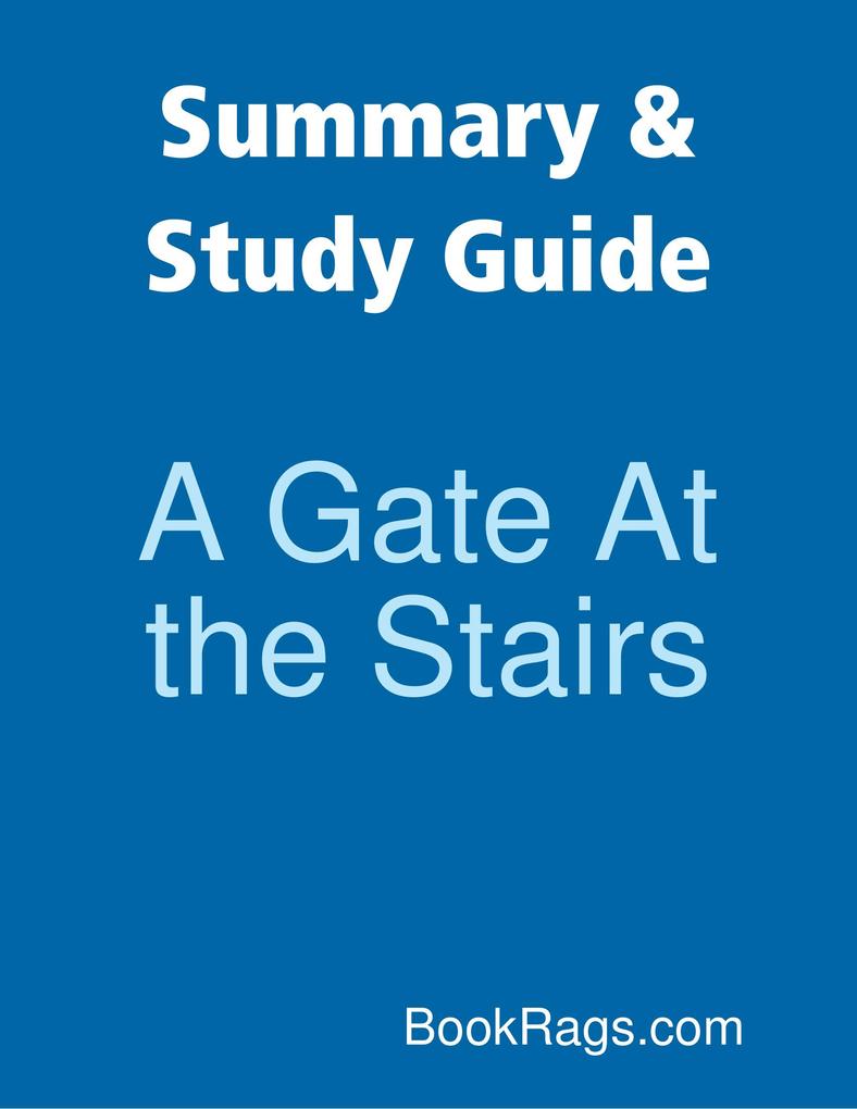 Summary & Study Guide: A Gate At the Stairs