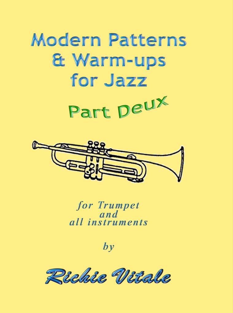 Modern Patterns & Warm-ups for Jazz - Part Deux