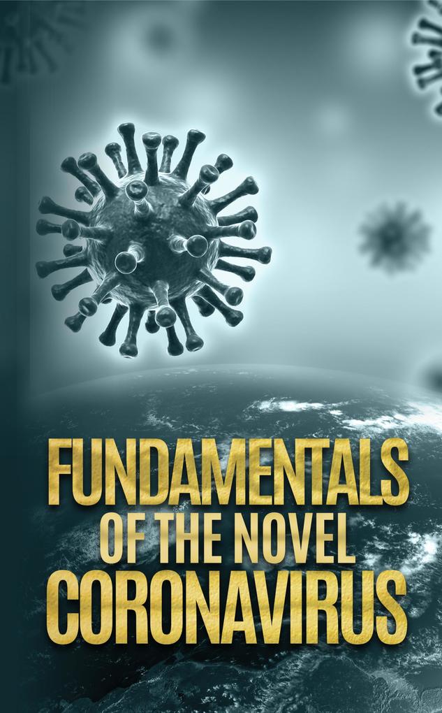 Fundamentals of the Novel Virus