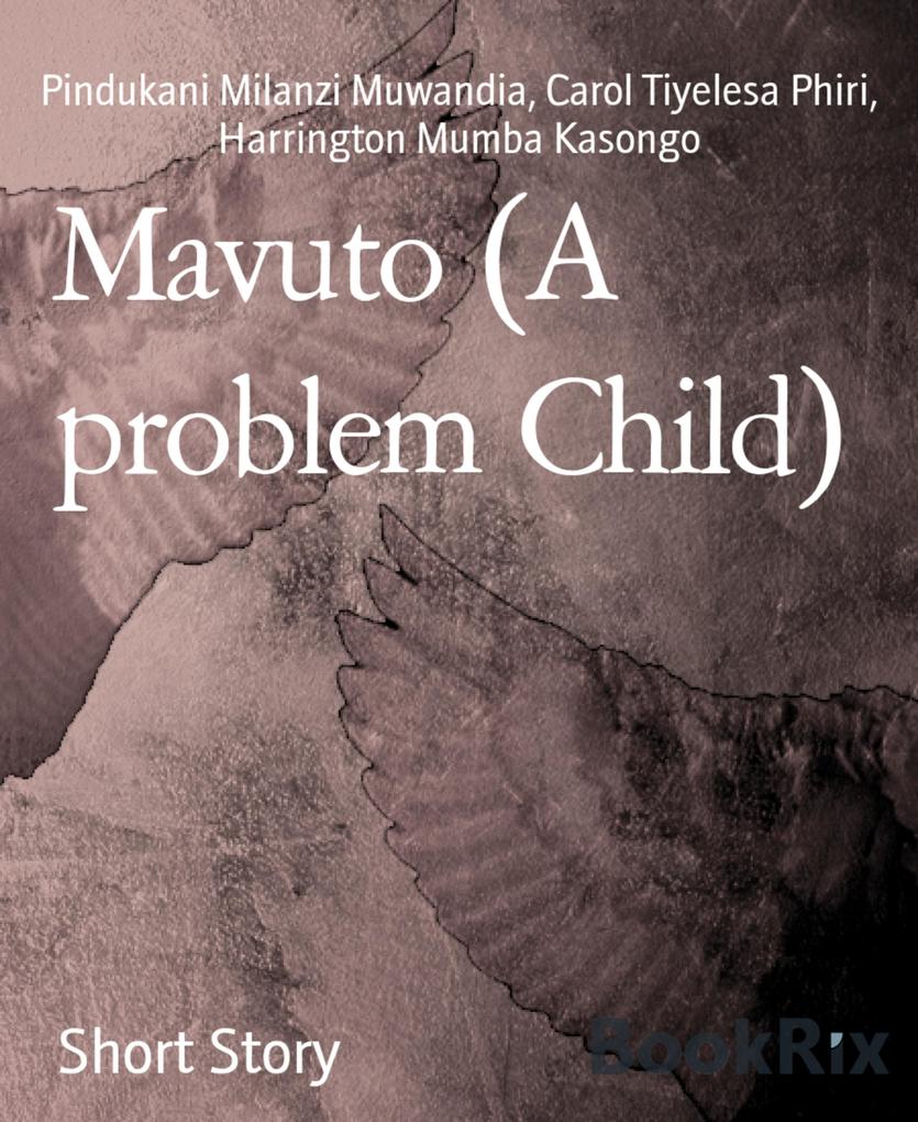 Mavuto (A problem Child)