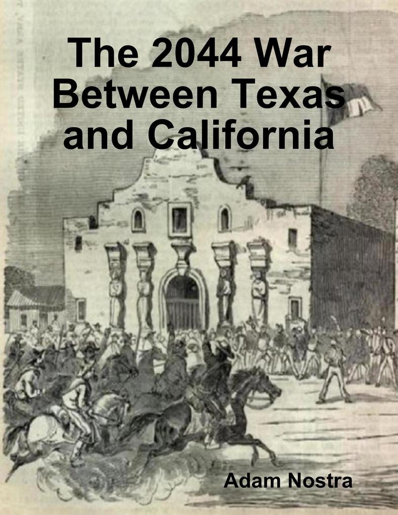 The 2044 War Between Texas and California