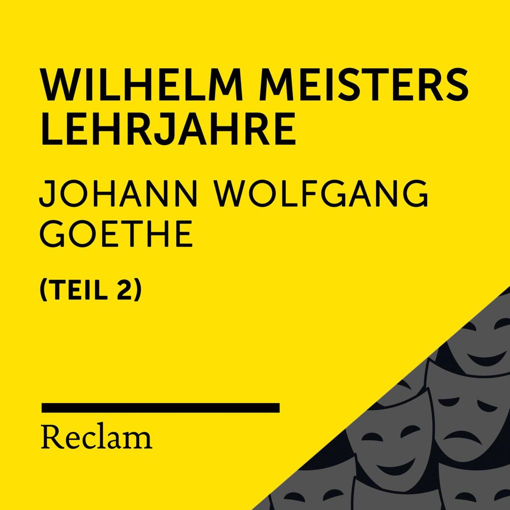Goethe: Wilhelm Meisters Lehrjahre II. Teil